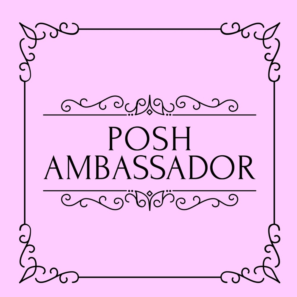 I’m a POSH AMBASSADOR❗️
